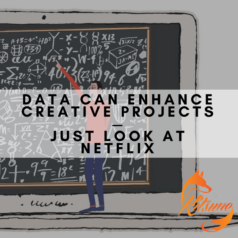 Data Can Enhance Creative Projects