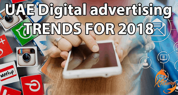 UAE Digital advertising trends for 2018
