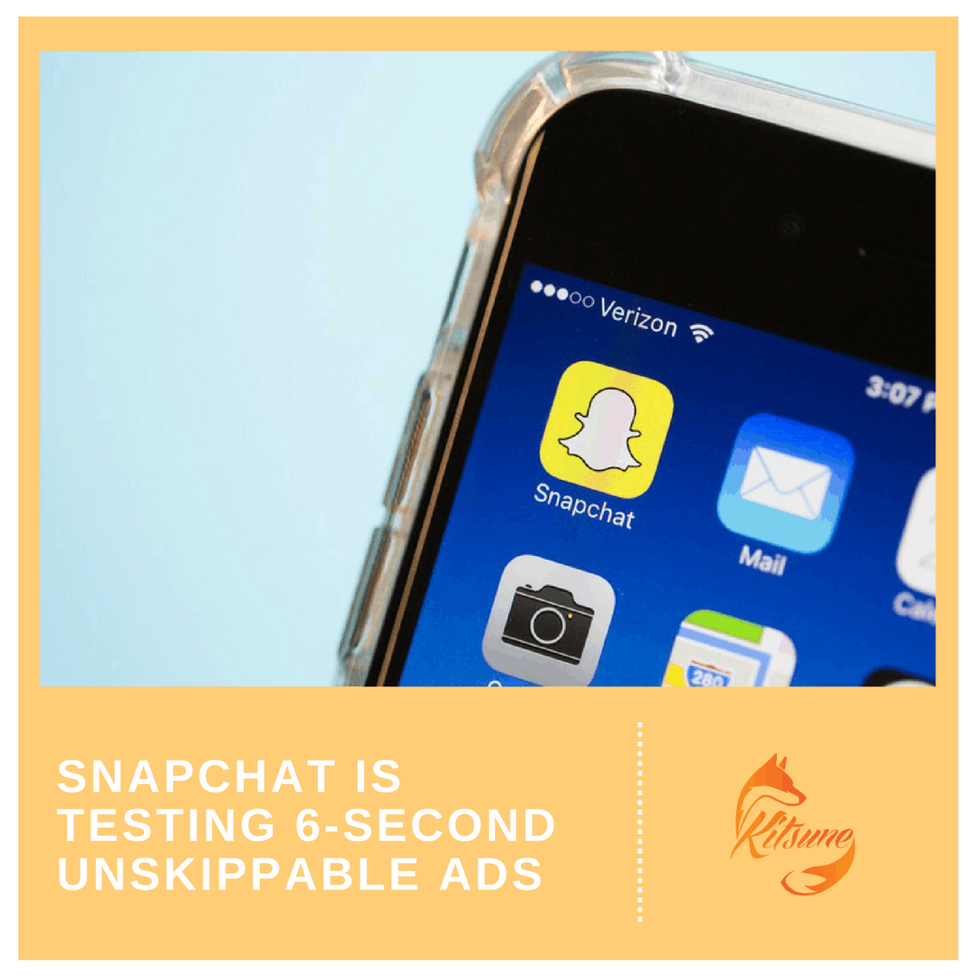 Snapchat is testing 6-second unskippable ads